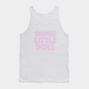 dumb little doll Tank Top